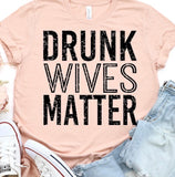 Drunk wives matter